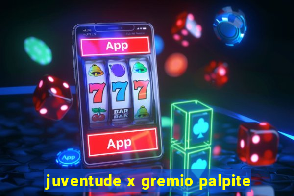 juventude x gremio palpite